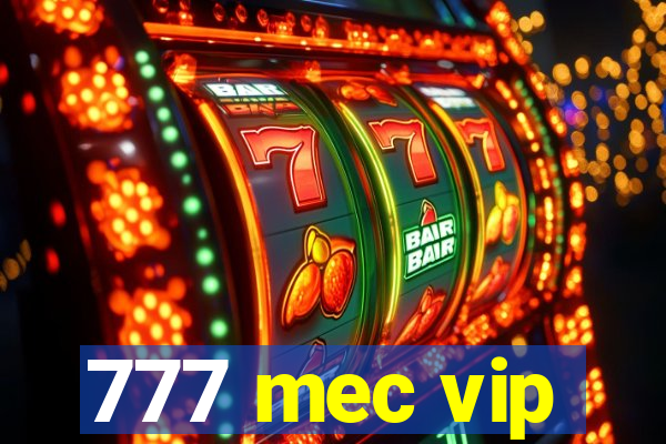 777 mec vip